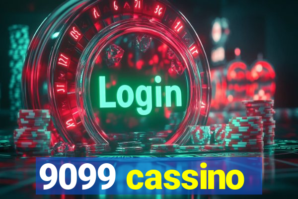 9099 cassino